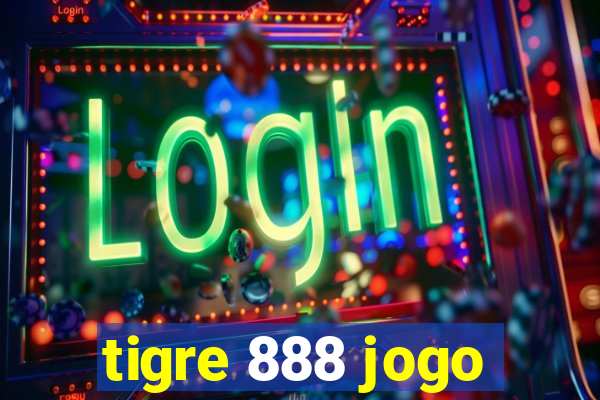 tigre 888 jogo